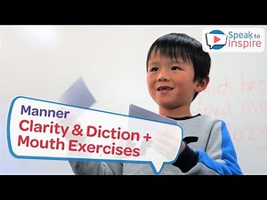 Speak to Inspire - Clarity & Diction + Mouth Exercises