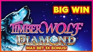 ᐅ 3X MAX BET BONUS! Timber Wolf Diamond Slot! - Download & Play