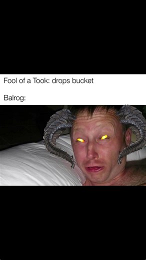 Balrog Middle-Earth meme #thelordoftherings