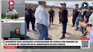 2.1K views · 37 reactions | #Cajamarca Ronderos dan latigazos a funcionario de corpac por demora en el avance de trabajos en el aeropuerto de esa ciudad | Radio Tropical Tarapoto | Facebook