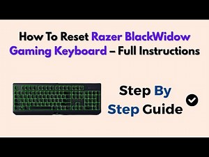 How To Reset Razer BlackWidow Gaming Keyboard – Full Instructions