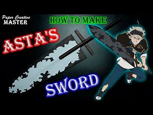 How to make Asta's Sword Out of Paper. Black clover anime (Paper Creative Master)