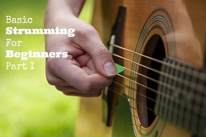 Basic Strumming Patterns for Beginners Part I - GUITARHABITS