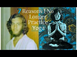 7 Reasons I No Longer Practice Yoga