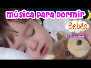 ✳️ MUSICA PARA DORMIR NIÑOS DE 2 A 3 AÑOS | MUSICA RELAJANTE
