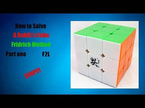 How To Solve a Rubik's Cube Fridrich Method (CFOP) Part One F2L