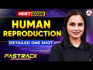NEET 2026 Biology | Human Reproduction in ONE SHOT (Detailed) by Gargi Ma'am