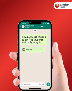 Not every file is what it claims to be. Not every download comes with a warning sign.​ Beware of APK files and download apps only from the App Store and Play Store.​ ​Learn more: http://bit.ly/3HETRb2 ​To report cyber fraud: call 1930 or visit https://cybercrime.gov.in ​​ ​Spotted something suspicious? Report it at https://www.sancharsaathi.gov.in/ ​ ​#FraudAlert #FraudSeBachnaPossibleHai #StayCyberSafe #BandhanBank #CyberJagrookta #APKFraud #APK | Bandhan Bank