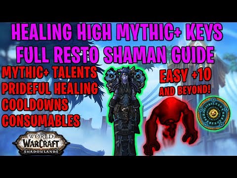 How to Heal High Mythic+ Keys | Resto Shaman Full Guide to Shadowlands | World of Warcraft