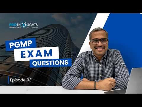 PGMP Exam Questions Explained | Episode -3 | PgMP Life Cycle Domain | Scenario-Based Explanation