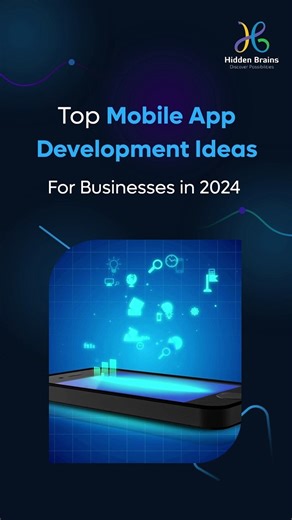 Top Mobile App Development Ideas for Businesses in 2024