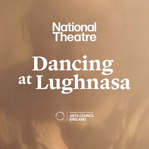 Dancing at Lughnasa is 'full of emotion and power' (★★★★★ WhatsOnStage). With Siobhán McSweeney (Derry Girls) & Ardal O’Hanlon. | National Theatre
