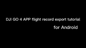DJI GO 4 APP flight record export tutorial by DJI 产品应用