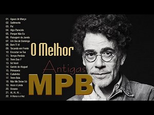 Música Popular Brasileira (MPB As Melhores) ❤️ Clássicos Inesquecíveis para Relembrar e Curtir!