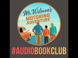 'Mr Wilman's Motoring Adventure' By Andy Wilman