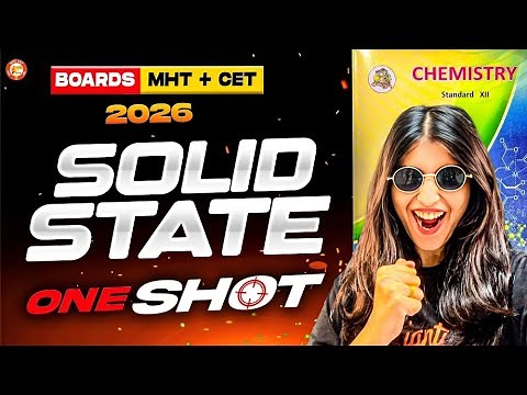 Solid State Class 12 Chemistry Complete One Shot | Board + MHT-CET 2026 | By Siona Mam
