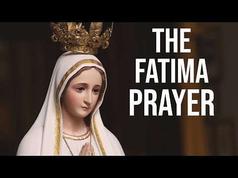 The FATIMA Prayer