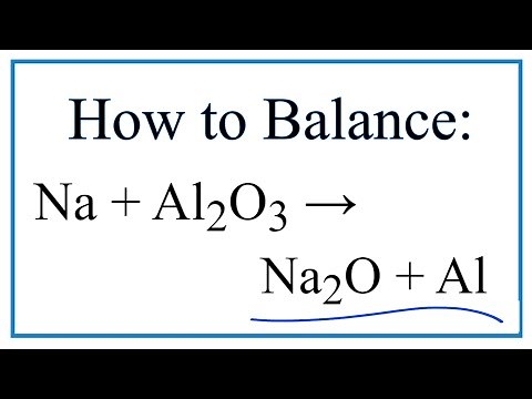 How to Balance Na + Al2O3 = Na2O + Al (Sodium + Aluminum oxide)