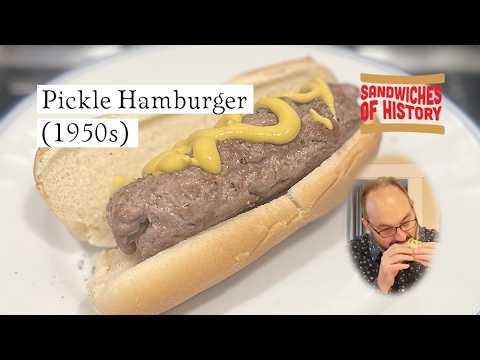 Pickle Hamburger (1950s) on Sandwiches of History