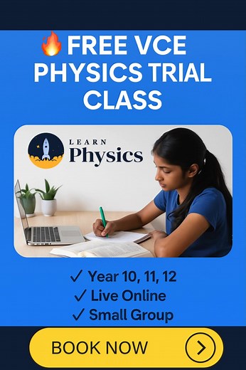  FREE VCE Physics Trial Class Does your child need a boost in Physics? Parents trust us because we explain concepts clearly, maintain personalised communication, improve exam technique, and build confidence fast. Book a free class now — no obligation.  Year 10, 11, 12  Live online from Melbourne  Small groups  Experienced tutor (Chartered Engineer) | Learn Physics | Facebook