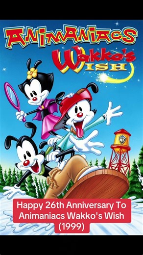 Happy 26th Anniversary To Animaniacs Wakko's Wish (1999)