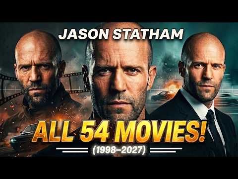 All 54 Jason Statham Movies in Order (1998–2027) | Full Timeline