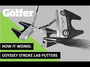 HOW IT WORKS: Odyssey Stroke Lab Putters