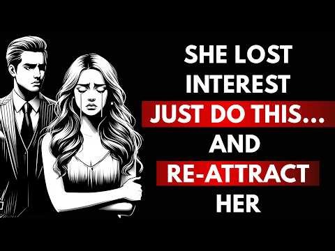 She Lost Interest? Re Attract Her Using Stoicism (No Begging, No Chasing) | Get Her Back Fast!