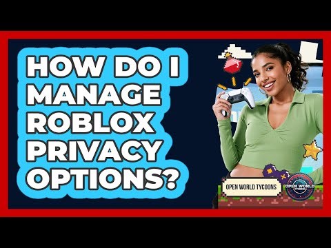 How Do I Manage Roblox Privacy Options?