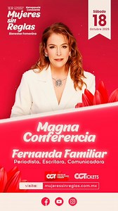 ¡Llega el 1er Congreso de Mujeres sin Reglas! 💫 Perimeno y posmenopausia con especialistas, talleres, expo de bienestar, networking y conferencia magistral de Fernanda Familiar. Al comprar tu boleto apoyas a Mujeres Salvando Mujeres. Preventa: https://cctickets.tickesoft.com/eventos/mujeres-sin-reglas-2025 | FERNANDA FAMILIAR