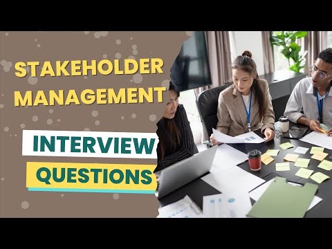 Stakeholder Management Interview Questions (with answers & tips)