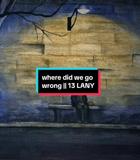 Where Did We Go Wrong: Analyzing LANY's Lyrics
