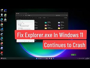 Fix Explorer.exe In Windows 11 Continues to Crash