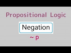 Negation in Discrete Mathematics - Propositional Logic - Simple explanation with examples