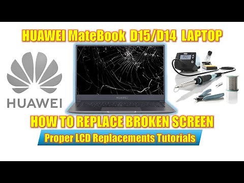 HUAWEI MATEBOOK D15/ D14 LAPTOP, HOW TO FIX BROKEN LCD SCREEN? IN SAFETY & PROPER WAYS.