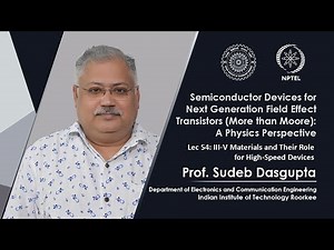 Lecture 54 III-V Materials and Their Role for High-Speed Devices