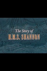 The Story of H.M.S. Shannon - Movie