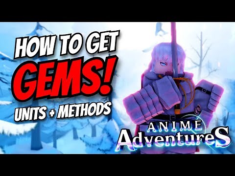 Fastest ways to get GEMS in Anime Adventures - FULL GUIDE!