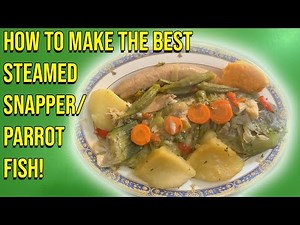 How To Make The Best Steamed Snapper/Parrot Fish! With Smokepot!