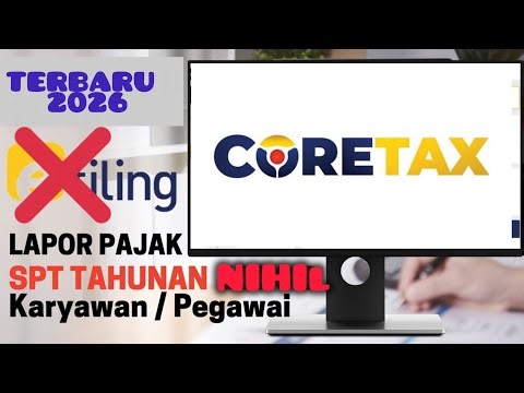 CARA LAPOR SPT TAHUNAN PRIBADI ONLINE CORETAX UNTUK PEGAWAI/KARYAWAN/PNS/P3K/KERJA DI TAHUN 2026