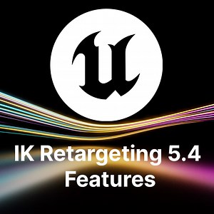 IK Retargeting - 5.4 Features at a Glance | Talks and demos