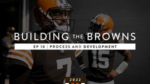 Watch: Building the Browns 2022 - Process and Development