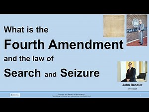 What is the Fourth Amendment and the Law of Search and Seizure (in 22 minutes)