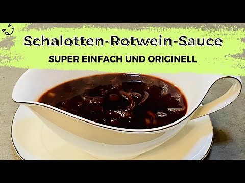 So machst Du super einfache Schalotten-Rotwein-Sauce
