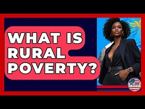 What Is Rural Poverty? - We Are Liberal