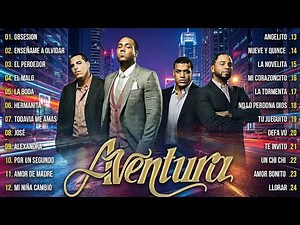 LAS 30 MEJORES CANCIONES DE AVENTURA (BACHATA) - MIX AVENTURA ÉXITOS SUS MEJORES BACHATAS ROMÁNTICAS