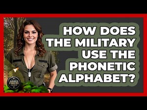How Does The Military Use The Phonetic Alphabet? - Armed Forces Insider