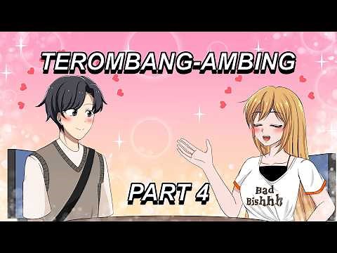 #428 || TEROMBANG AMBING PART 4 - Drama Animasi Sekolah SMA