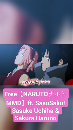 SasuSaku! Sasuke × Sakura - Free【NARUTOナルト MMD】#mmd #naruto #shorts #sasusaku #sasuke #sakura #kpop