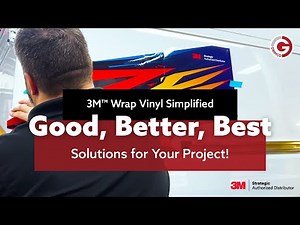 3M™ Wrap Vinyl Simplified | Good, Better, Best Solutions for Your Project!